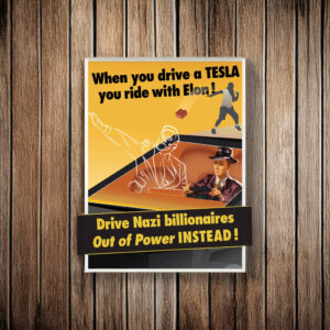Anti-Elon/Tesla Sticker: When you drive a Tesla, you ride with Elon