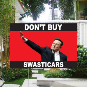 FCK TESLA - Anti Elon Don't Buy Swasticars Yard Sign