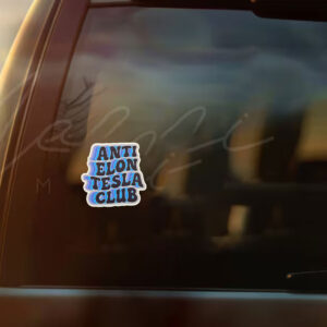 FUCK TESLA - Anti Elon Tesla - Anti Elon Tesla Club 2025 Stickers and Car Magnets