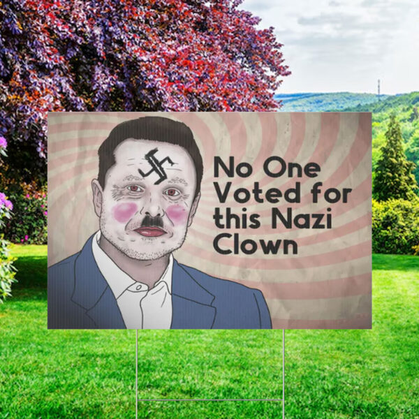 FUCK TESLA - Anti Elon Tesla - No One Voted for This Nazi Clown Yard Sign