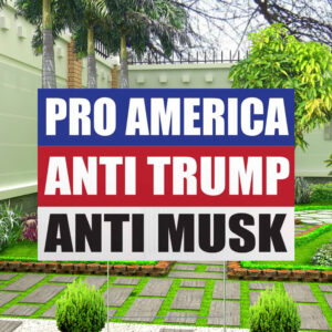 FUCK TESLA - Anti Elon Tesla - Pro America Anti Trump Anti Musk Yard Sign