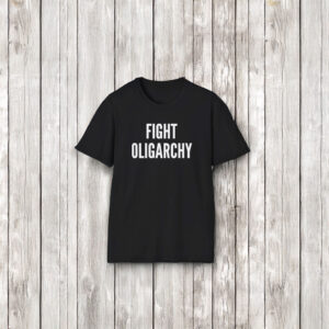 Fight Oligarchy Resist Trump T-Shirt