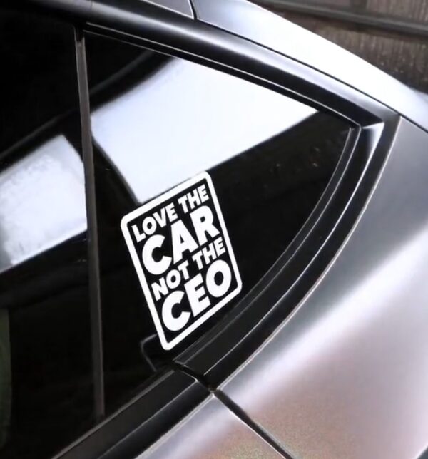 Love the Car, Not the CEO Anti Elon Tesla Car Magnet Sticker