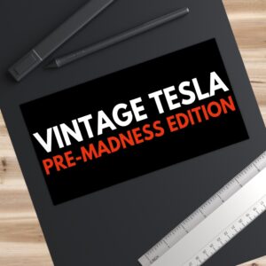 Vintage Tesla Pre-Madness Edition Bumper Stickers